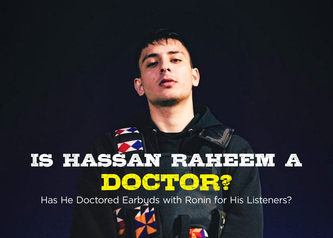 Is Hassan Raheem a Doctor? Has He Doctored Earbuds with Ronin for His Listeners?