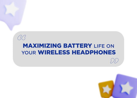 Maximizing Battery Life on Your Wireless Headphones
