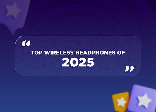 Top Wireless Headphones of 2025 – A Comprehensive Buying Guide