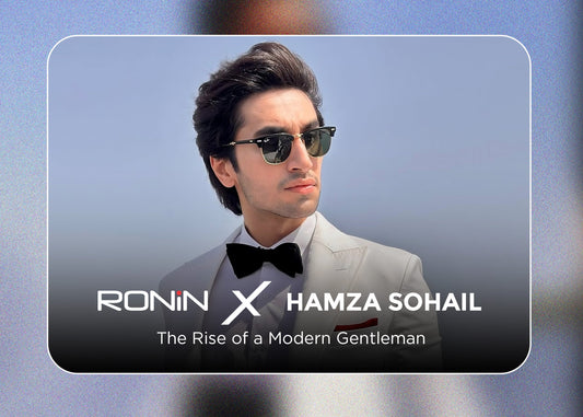 Hamza Sohail x Ronin: The Rise of a Modern Gentleman