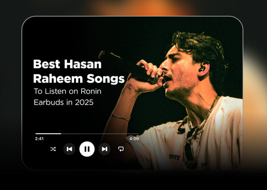 Best Hassan Raheem Songs to Listen on Ronin Earbuds in 2025