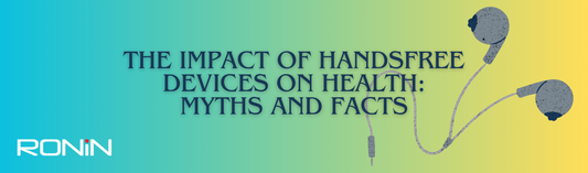 The Impact of Handsfree Devices on Health: Myths and Facts