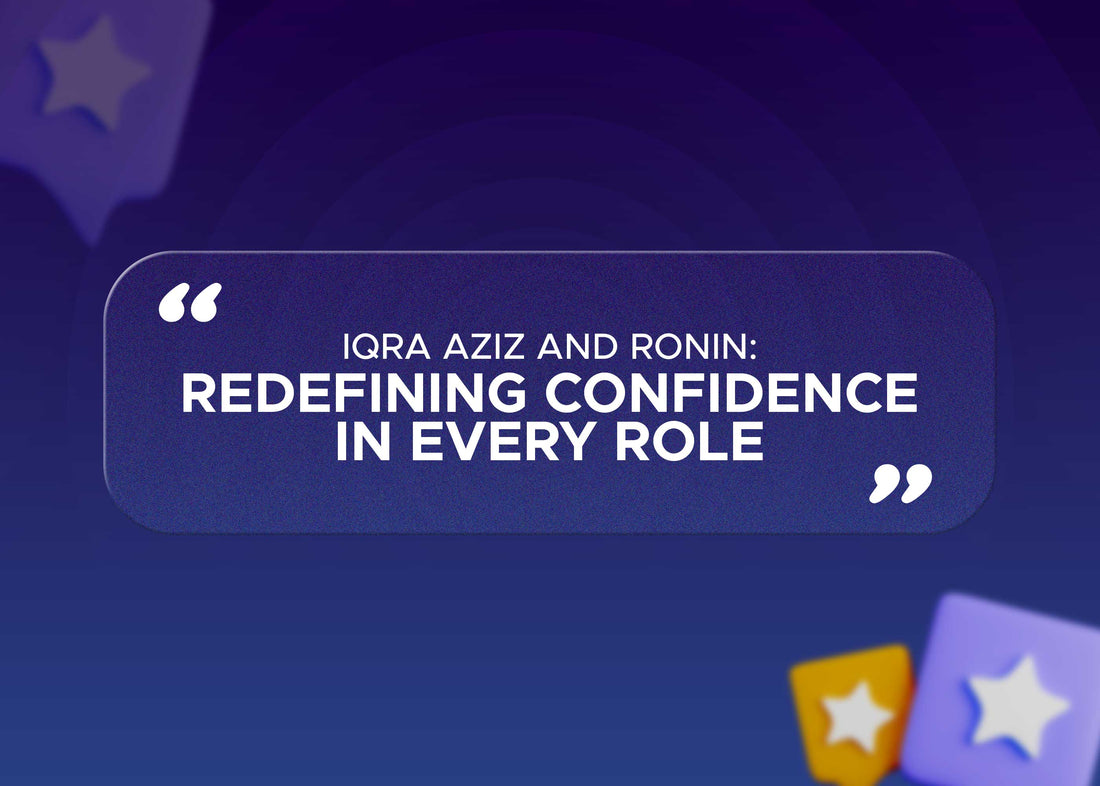 Iqra Aziz and Ronin: Redefining Confidence in Every Role