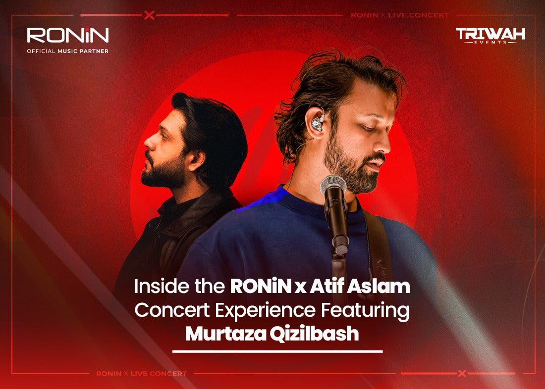Inside the Ronin x Atif Aslam Concert Experience Featuring Murtaza Qizilbash