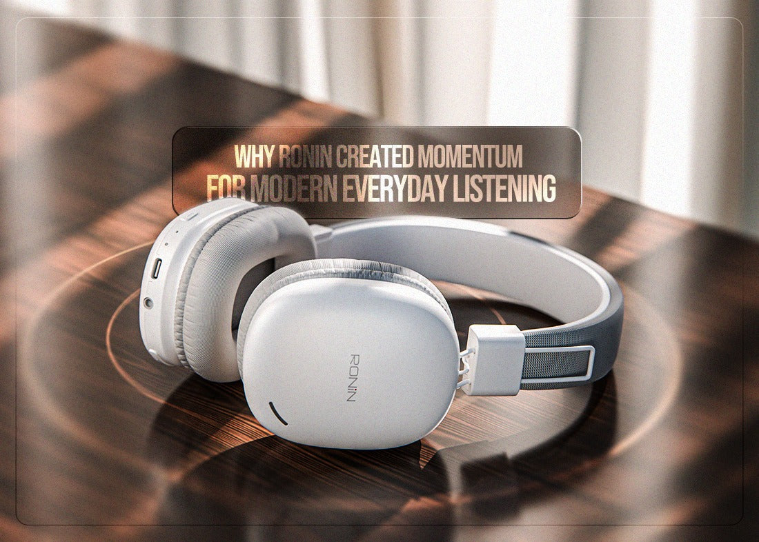 Why Ronin Created Momentum for Modern Everyday Listening