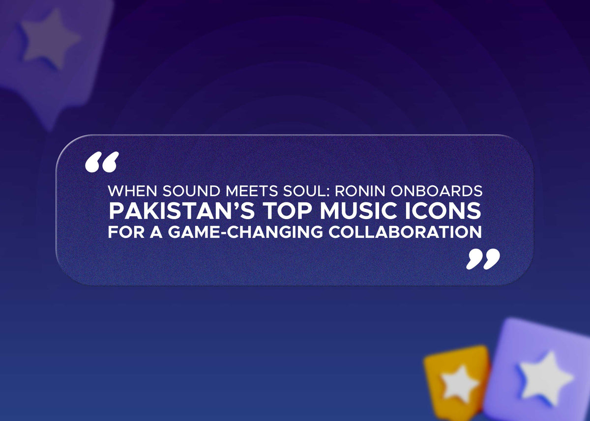 When Sound Meets Soul: Ronin Onboards Pakistan’s Top Music Icons for a Game-Changing Collaboration